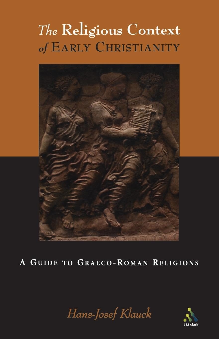 Religious Context of Early Christianity: A Guide To Graeco-Roman Religions (Studies of the New Testament and Its World)