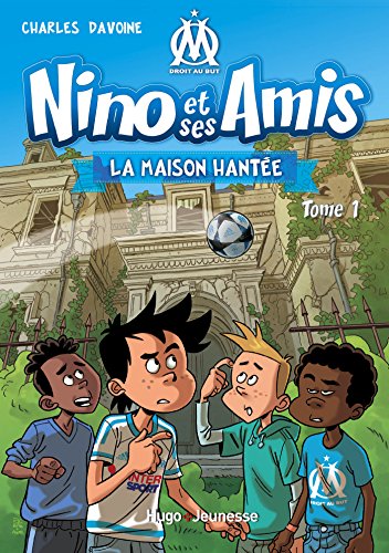 Télécharger Nino et ses amis - tome 1 La Maison hantée Livre PDF Gratuit