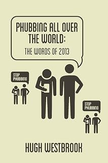 Phubbing All Over The World: The Words Of 2013