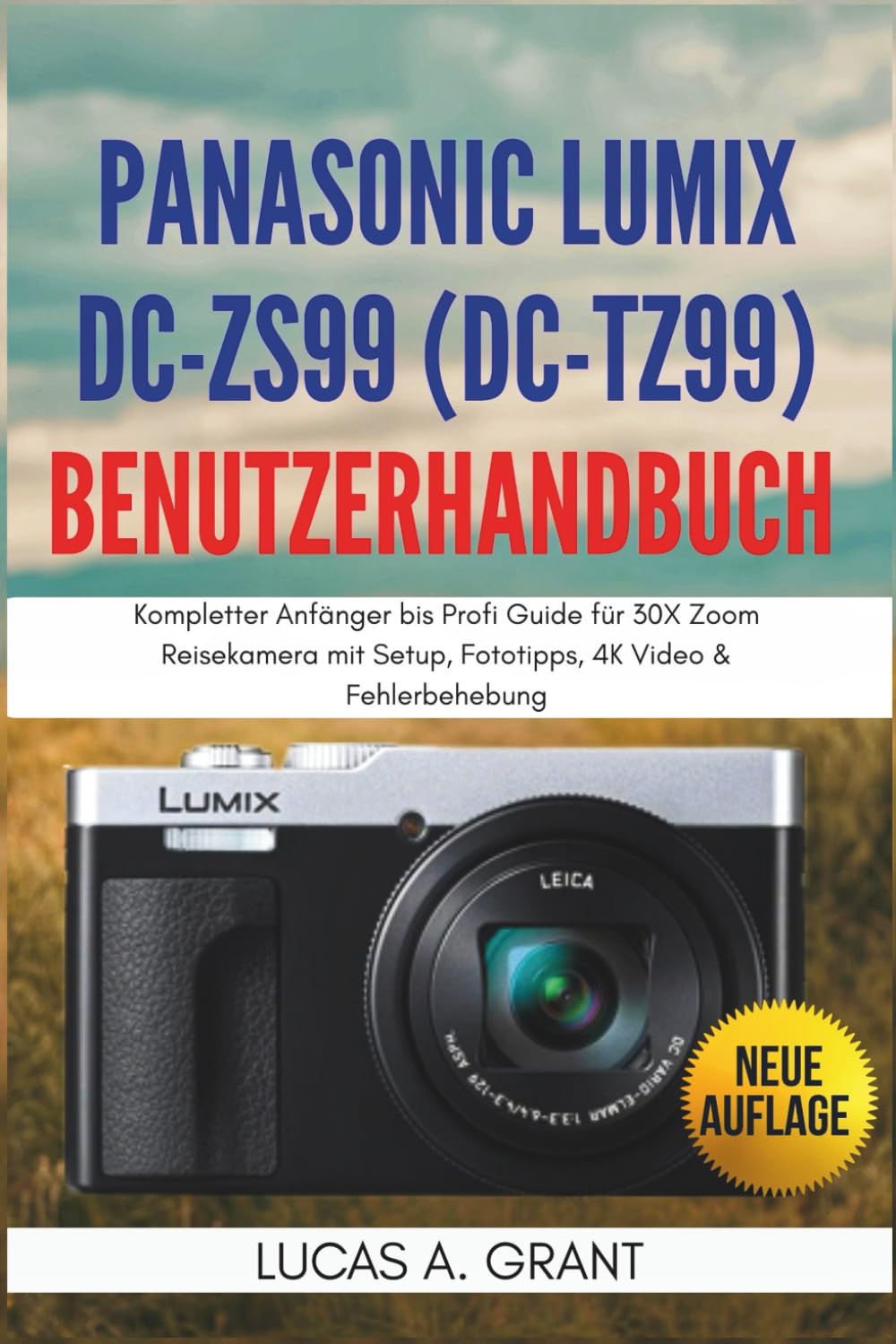Livre photo Lumix DC-ZS99 : sublimez vos clichés de voyage et vidéos 4K en vacances