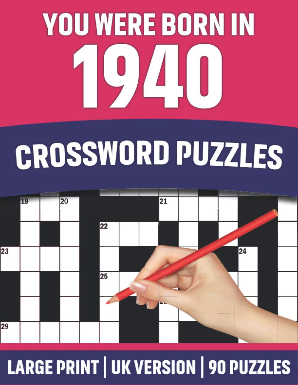 You Were Born In 1940: Crossword Puzzles: Large Print Crossword Book With 90 Puzzles for Adults Senior and All Puzzle Book Fans Who Were Born In 1940