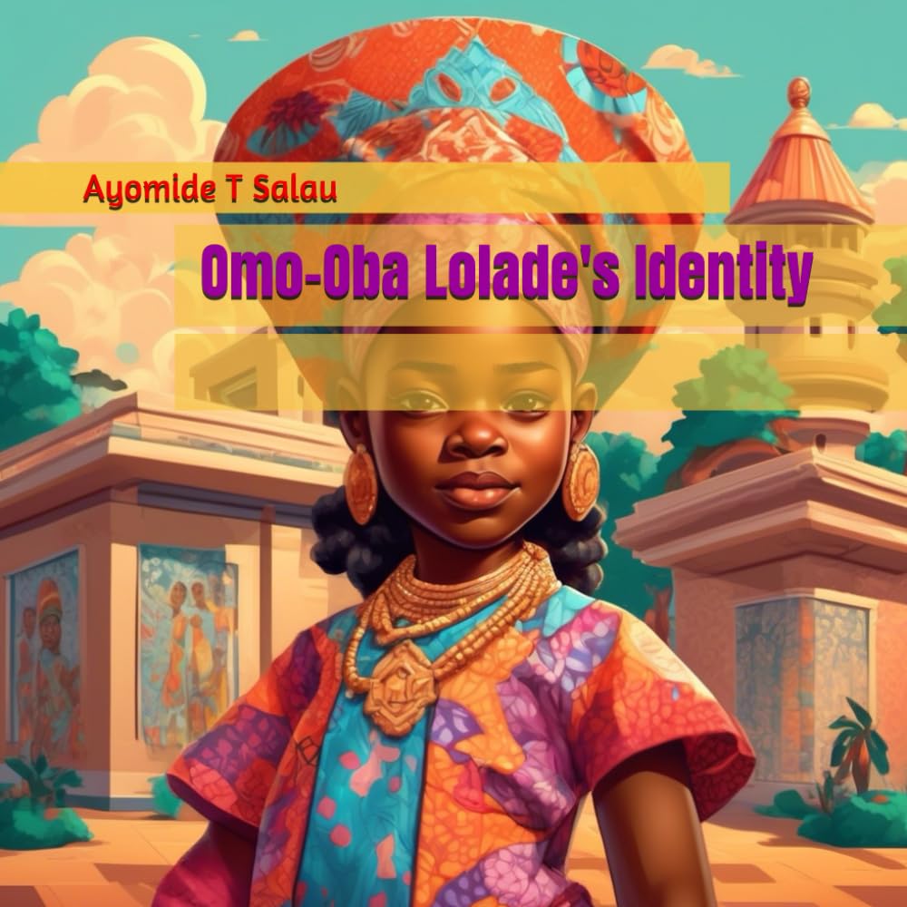 Omo-Oba Lolade's Identity