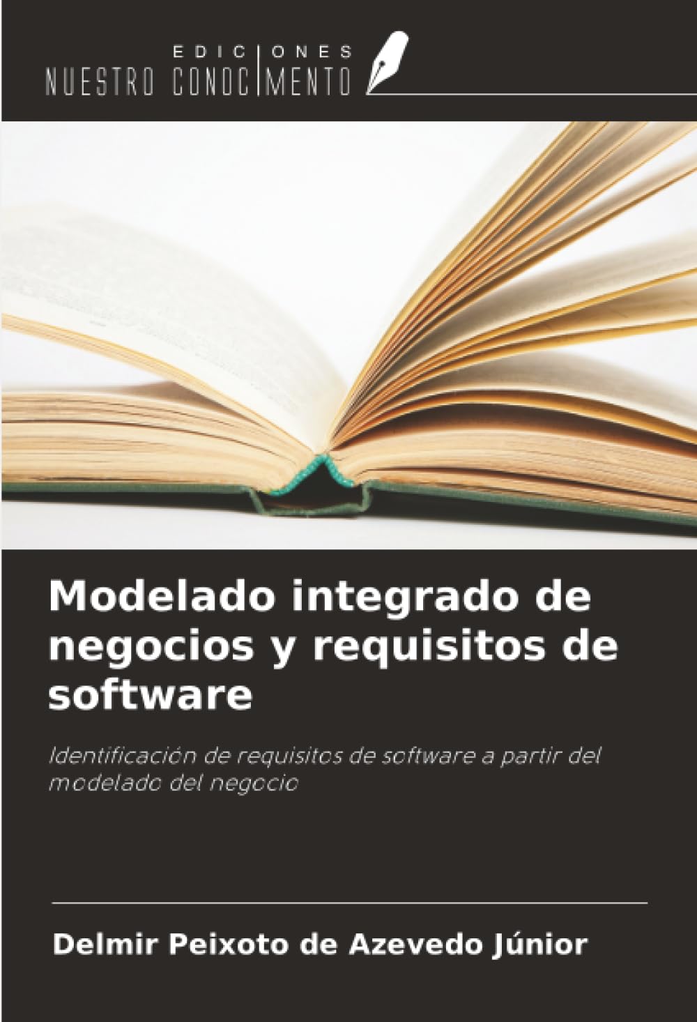 Modelado integrado de negocios y requisitos de software: Identificación de requisitos de software a partir del modelado del negocio