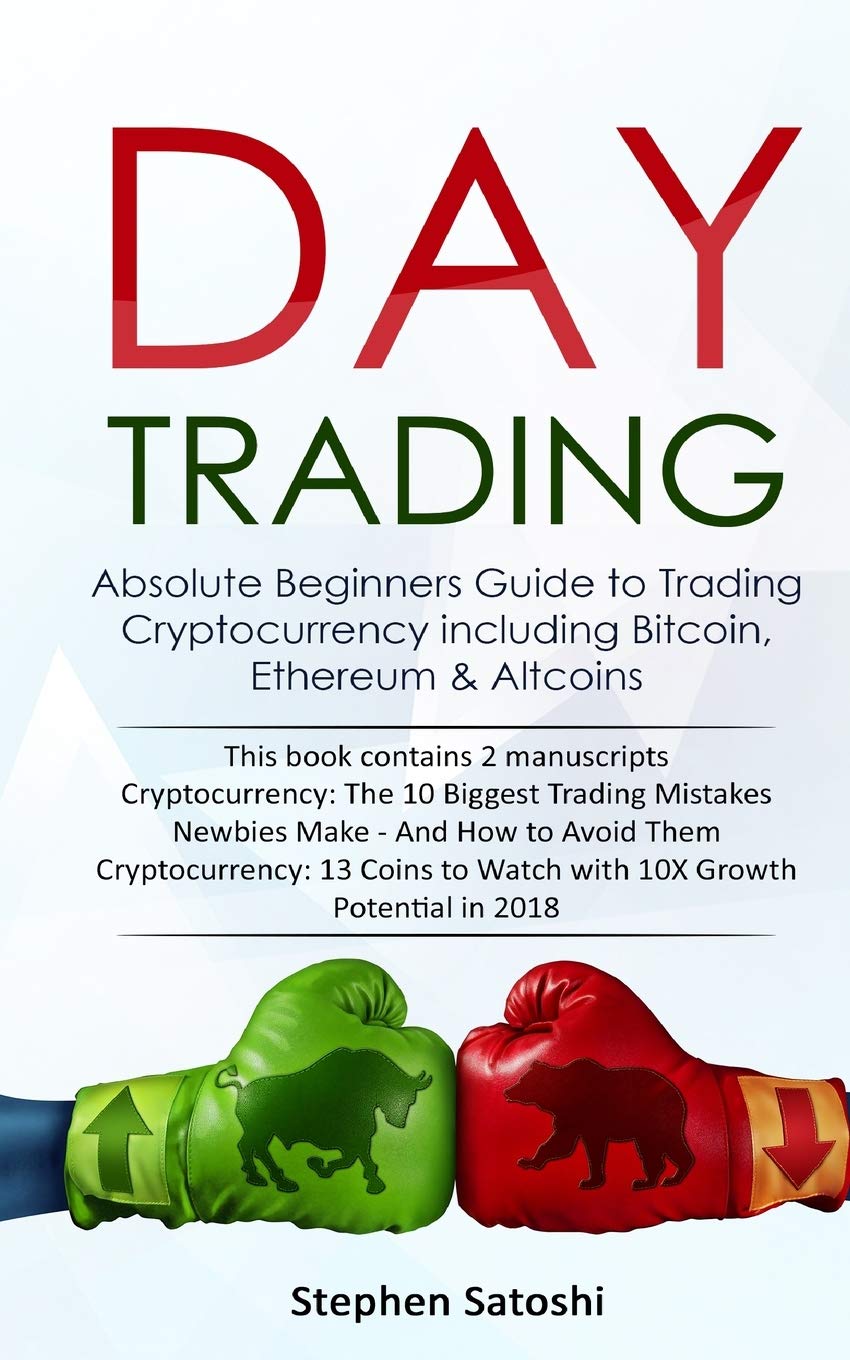 Day Trading Absolute Beginners Guide To Trading Cryptocurrency Including  Bitcoin | Desertcart Seychelles