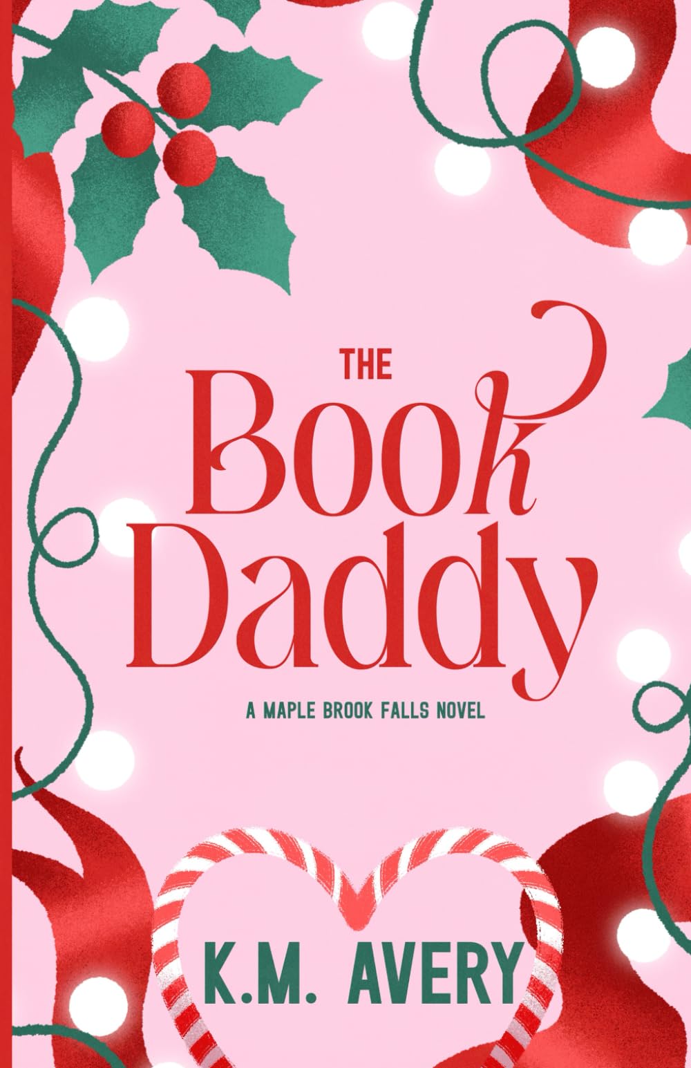 The Book Daddy: A Maple Brook Falls Novel: 1 (Maple Brook Falls Series)