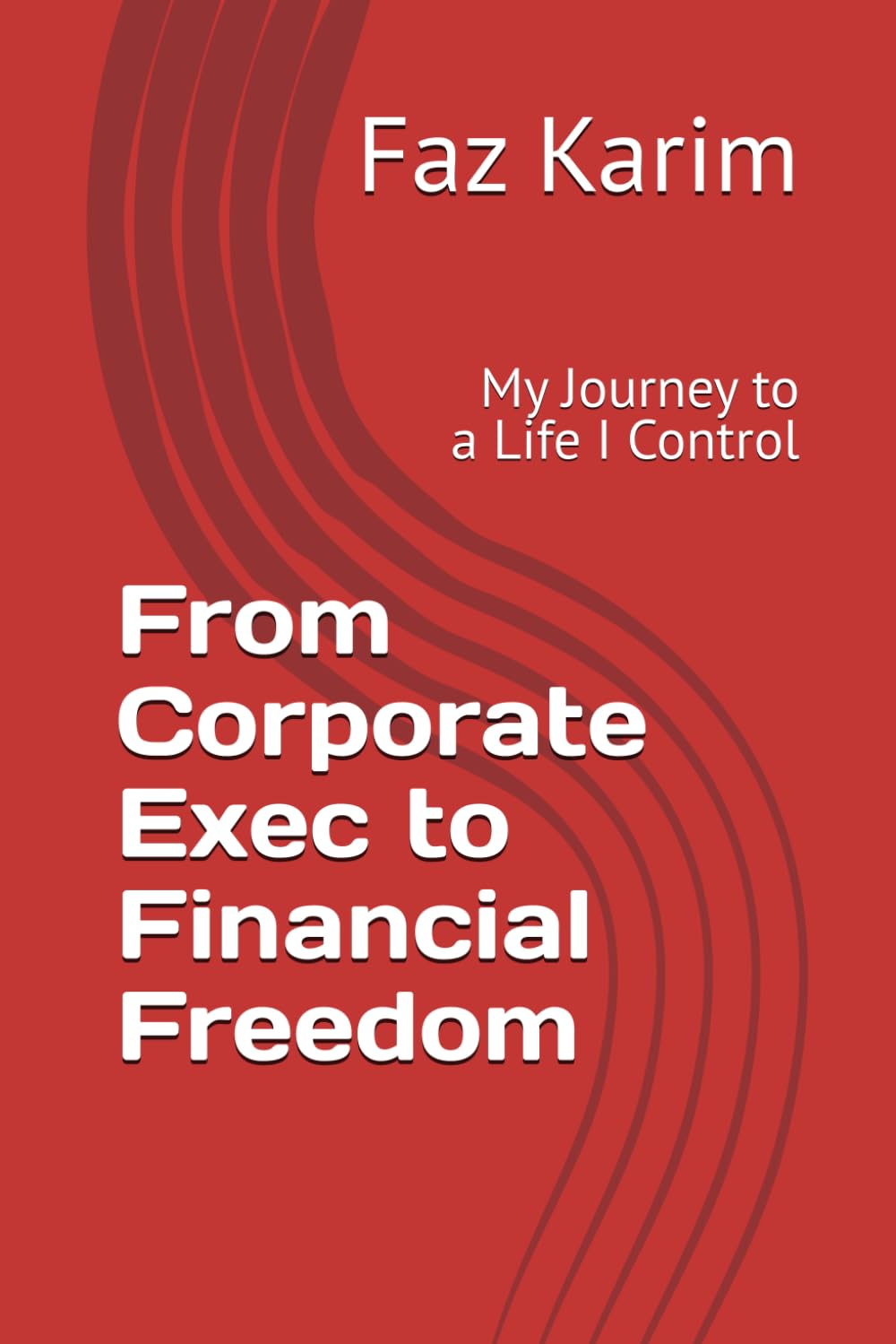 From Corporate Exec to Financial Freedom: My Journey to a Life I Control