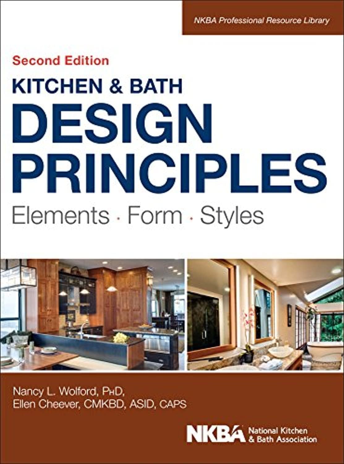 Kitchen & Bath Design Principles : Elements, Form, Styles