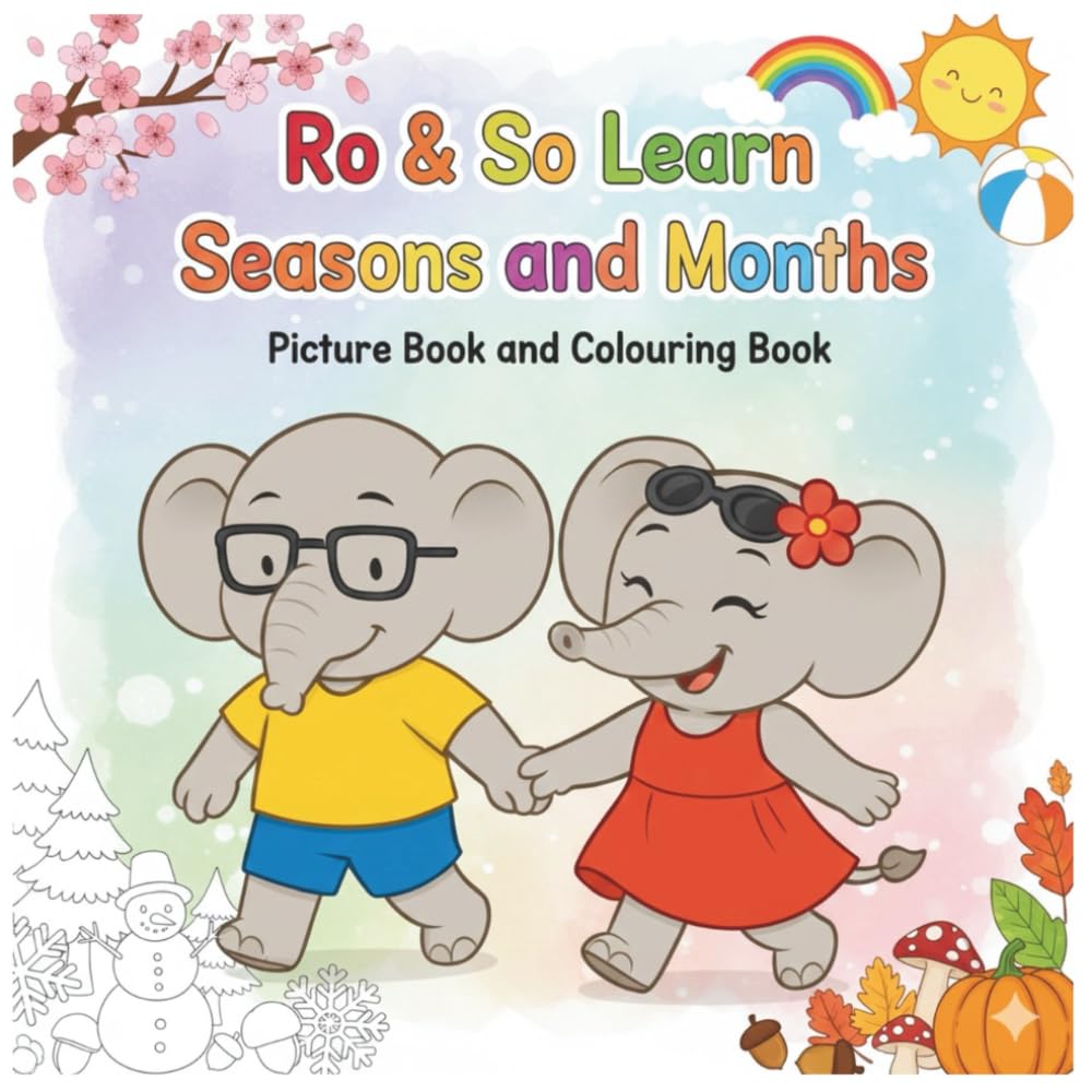 Ro & So Learn the Seasons and Months: Picture Book and Colouring Book (Ro & So Books)
