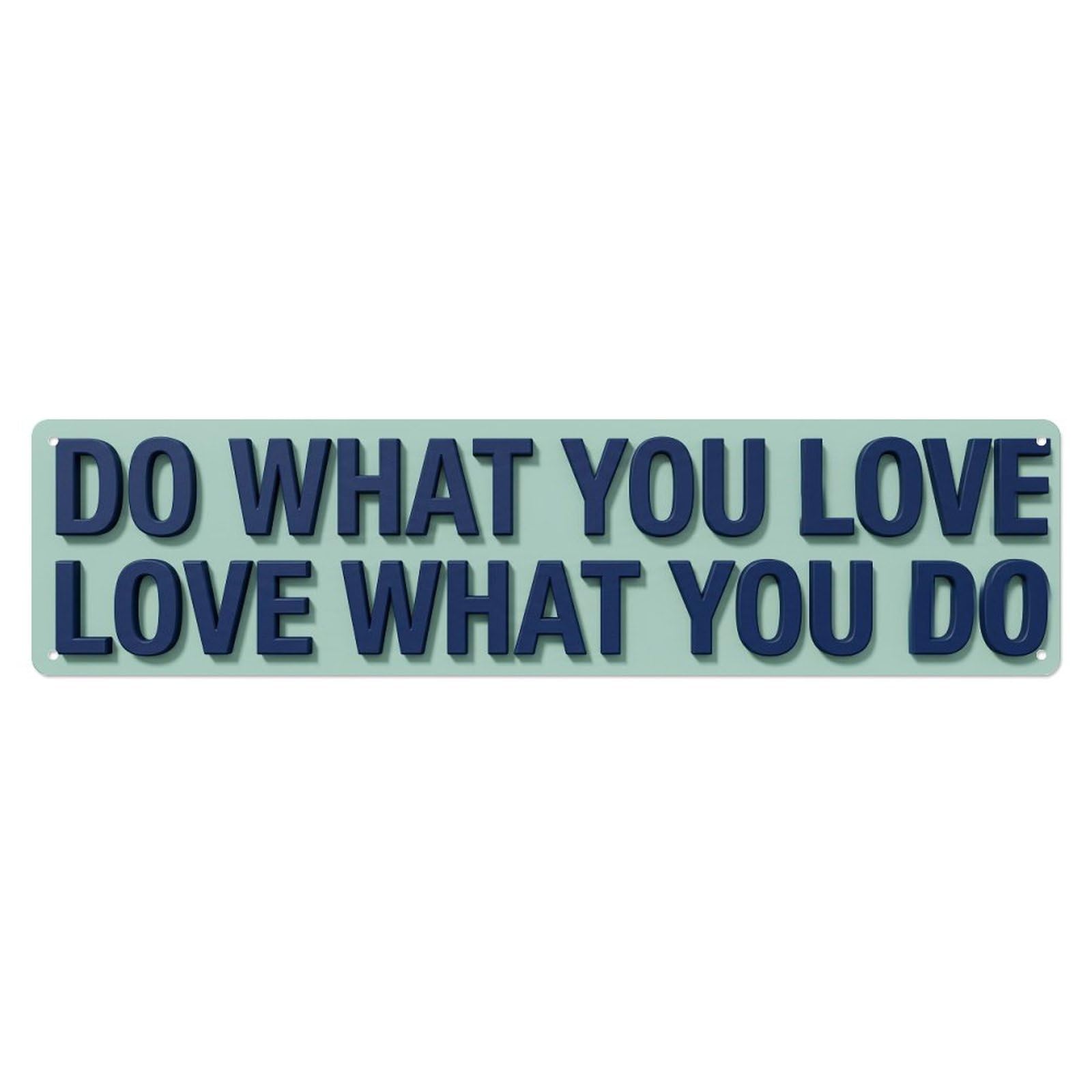 Do What You Love Love What Metal Tin Sign