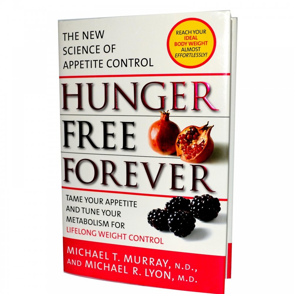 Hunger Free Forever: The New Science of Appetite Control
