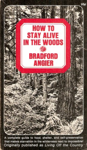 How to Stay Alive in the Woods B001GSS76O Book Cover