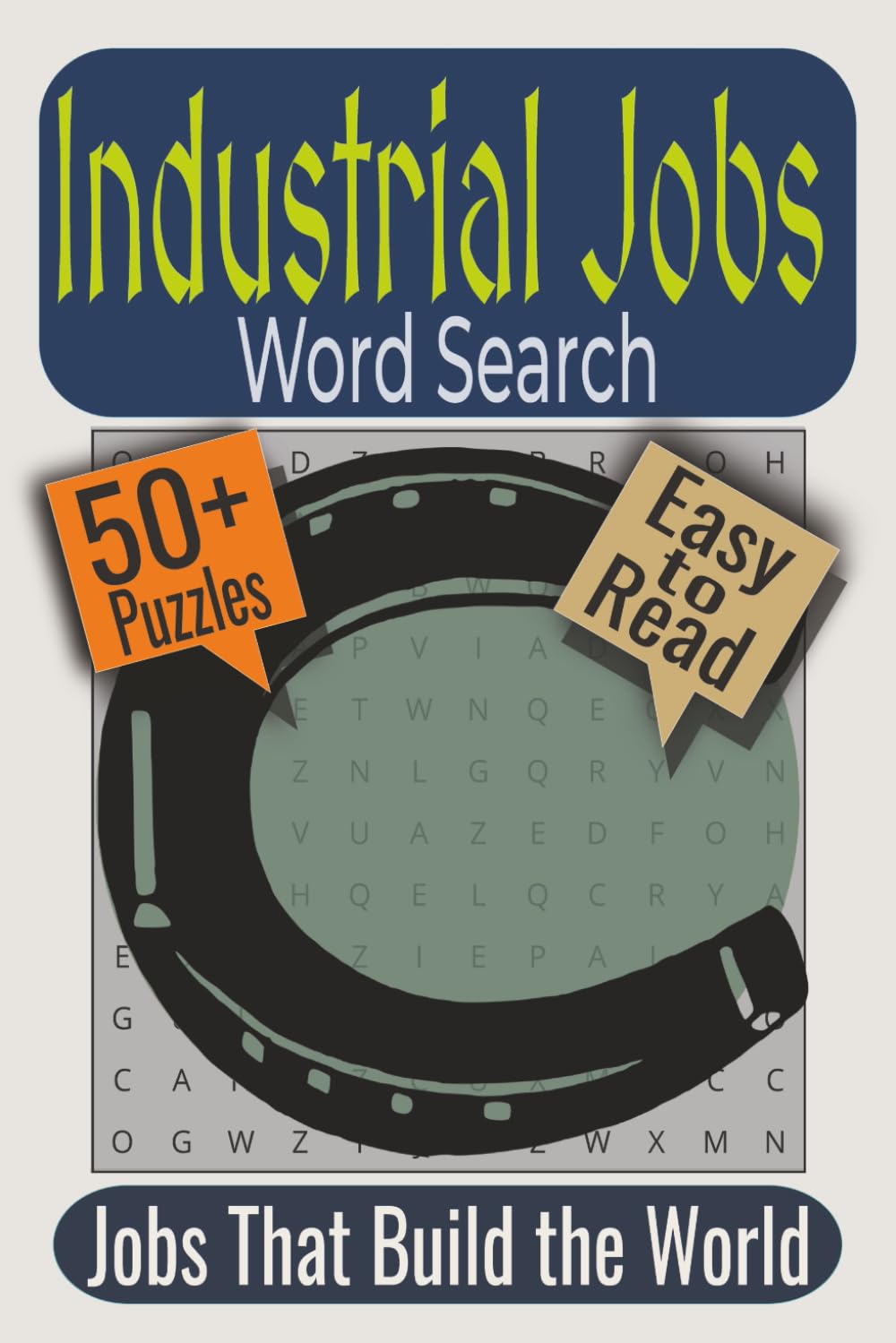 Industrial Jobs Word Search Puzzle Book: Puzzles featuring Industrial Trades, Historic Occupations, Factory Work