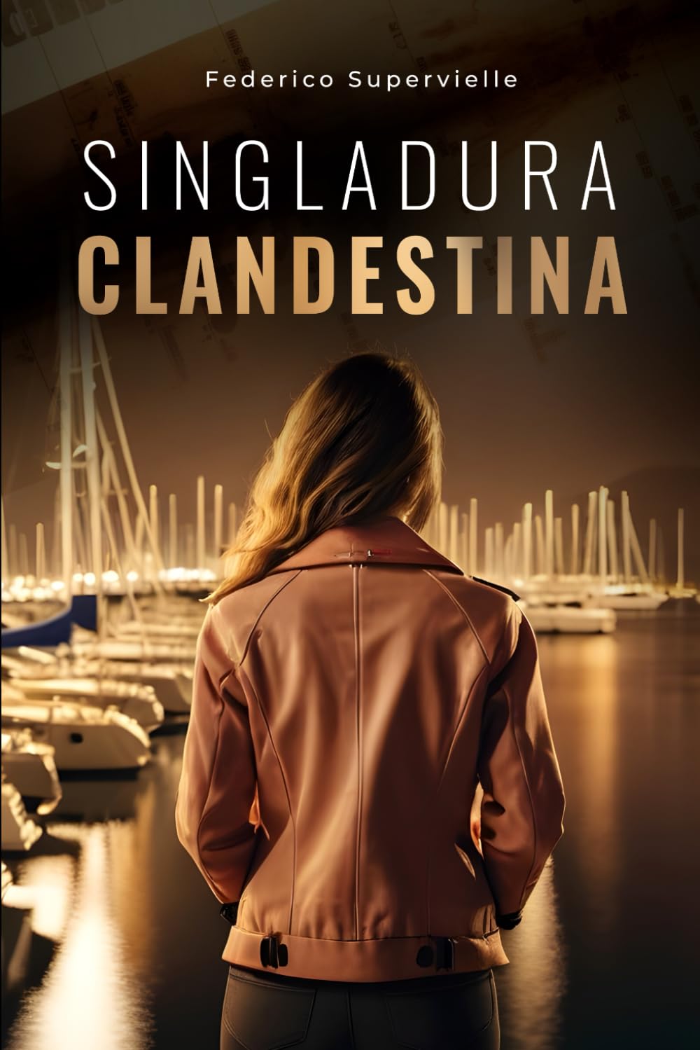 Singladura clandestina: Una novela de mar, suspense y amor