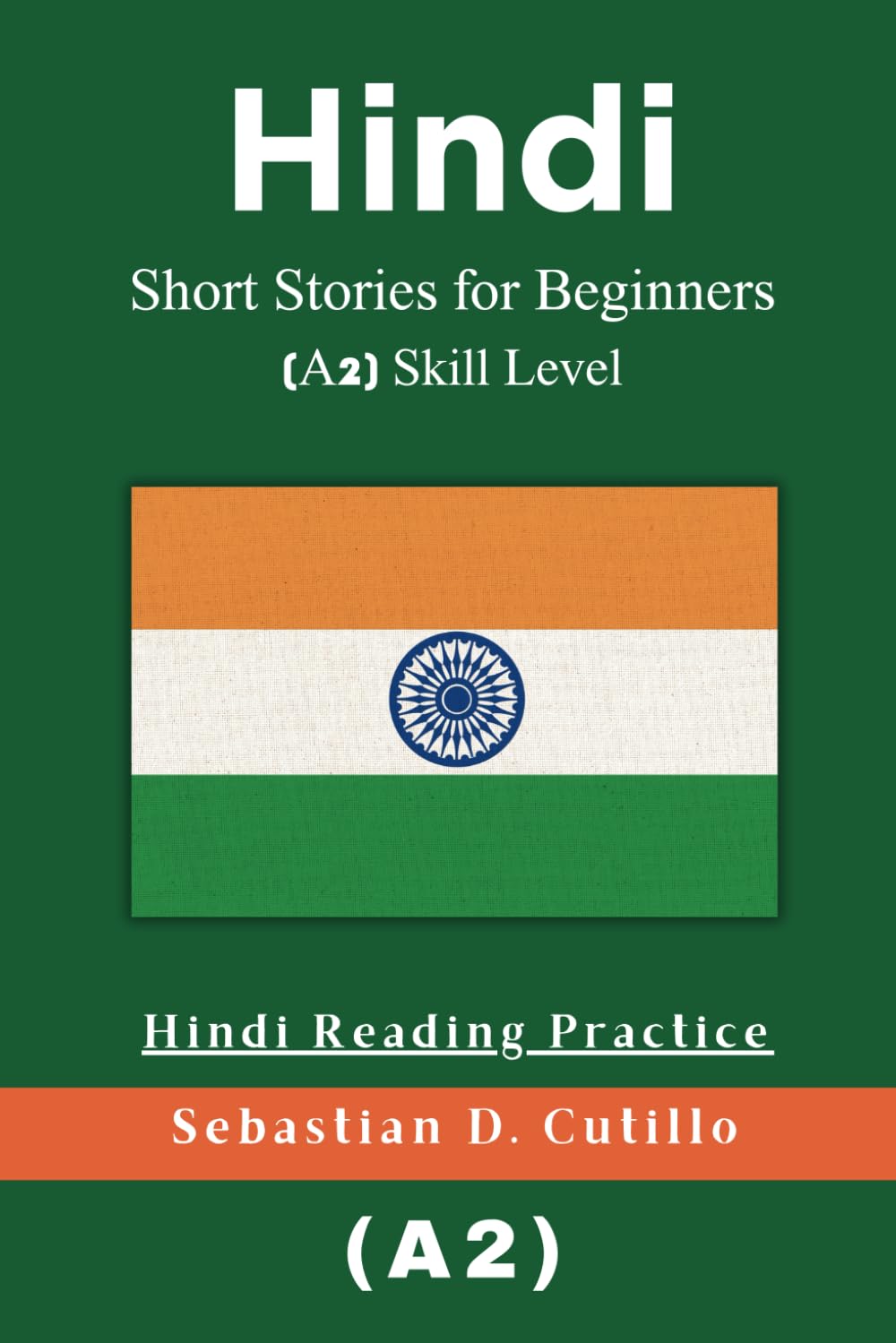 Hindi Short Stories for Beginners (A2) Skill Level - Hindi Reading Practice (Hindi Short Stories (CEFR Leveled Language Learning))