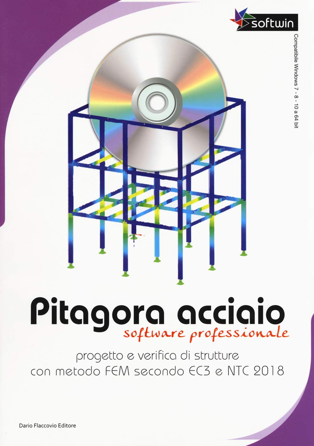 Pitagora Acciaio. Software Professionale. Progetto E Verifica Di Strutture Con Il Metodo Fem Secondo EC3 E Ntc 2018. Con CD-ROM - 4