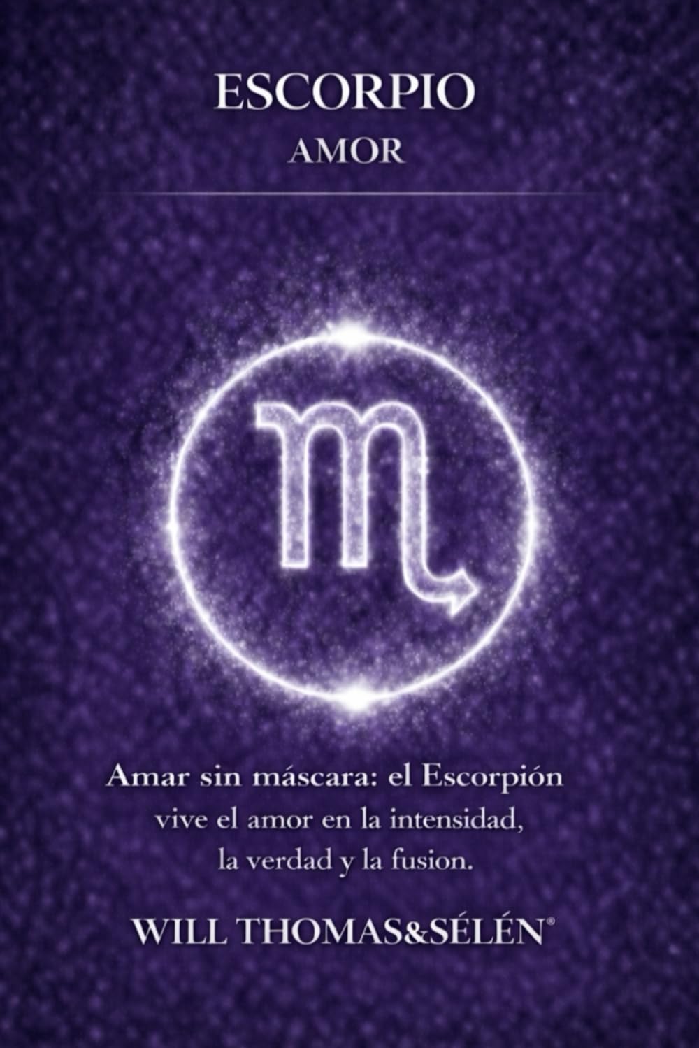 ESCORPIO AMOR: PATRONES EMOCIONALES, APEGO, DESEOS, CONFLICTOS Y ELECCIONES RELACIONALES DE ESCORPIO