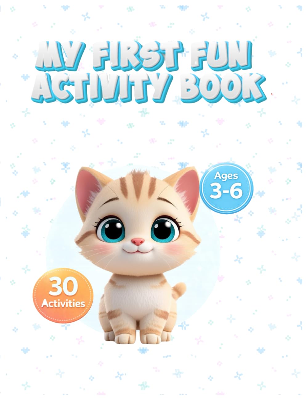 My First Fun Activity Book: Coloring, Tracing, Mazes & Fun Learning