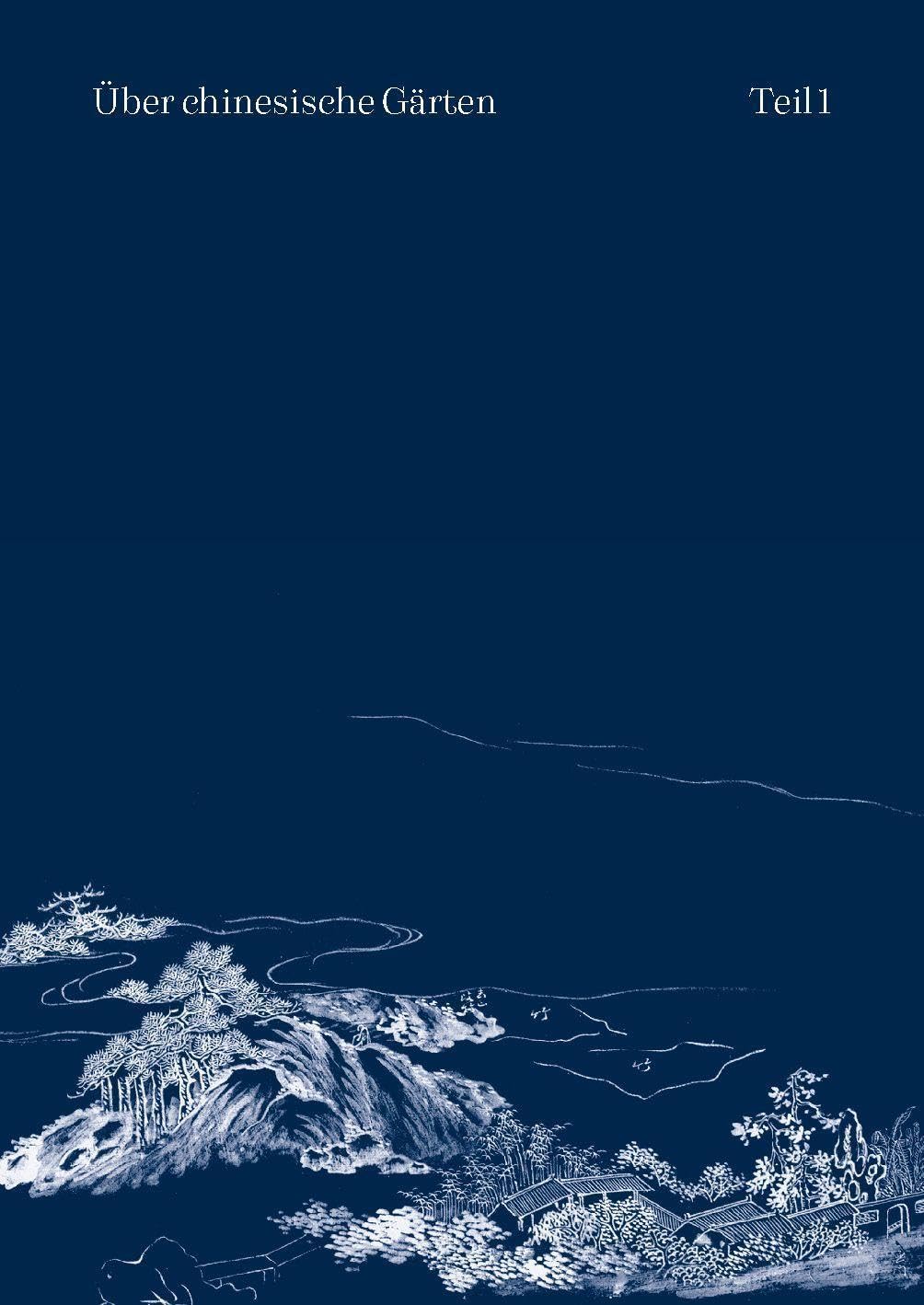 Über chinesische Gärten: Landschaft und die Poesie der Komposition