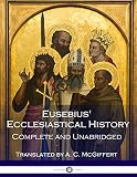 Eusebius' Ecclesiastical History: Complete and Unabridged