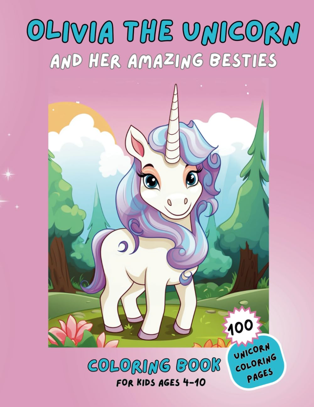 Olivia the Unicorn and Her Amazing Besties: A Children's Coloring Book
