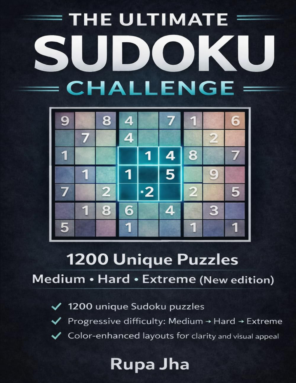 The Ultimate Sudoku Challenge: 1200 Unique Puzzles – Medium • Hard • Extreme