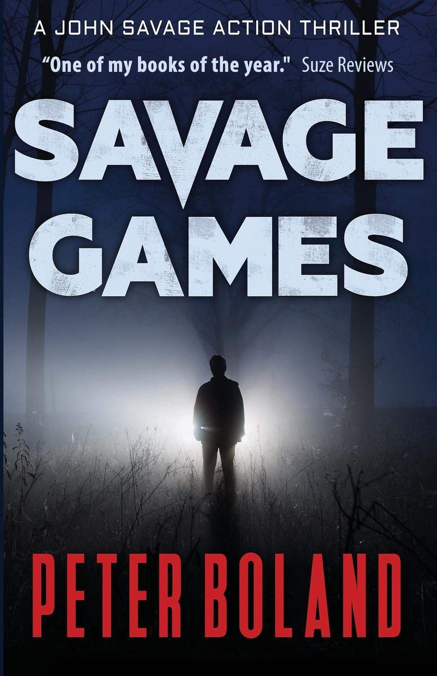 Savage Games (John Savage Action Thriller Book 2)