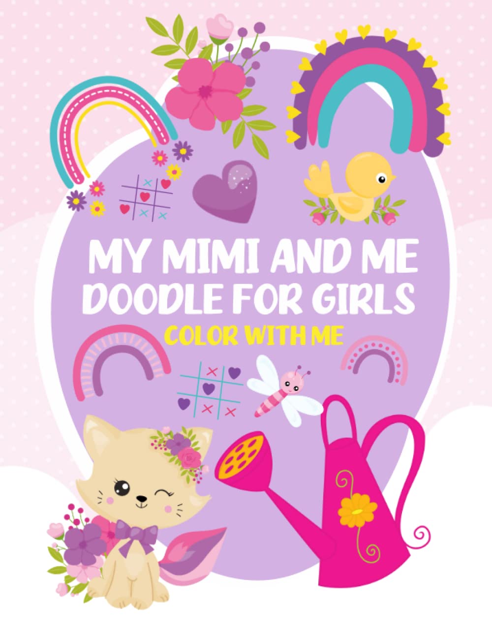 Doodle for Girls Mimi and Me: Color with Me Doodle Coloring Book for ages 8-12 (Tween Girls Color with Me)