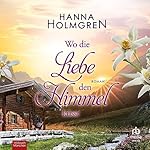 Wo die Liebe den Himmel küsst