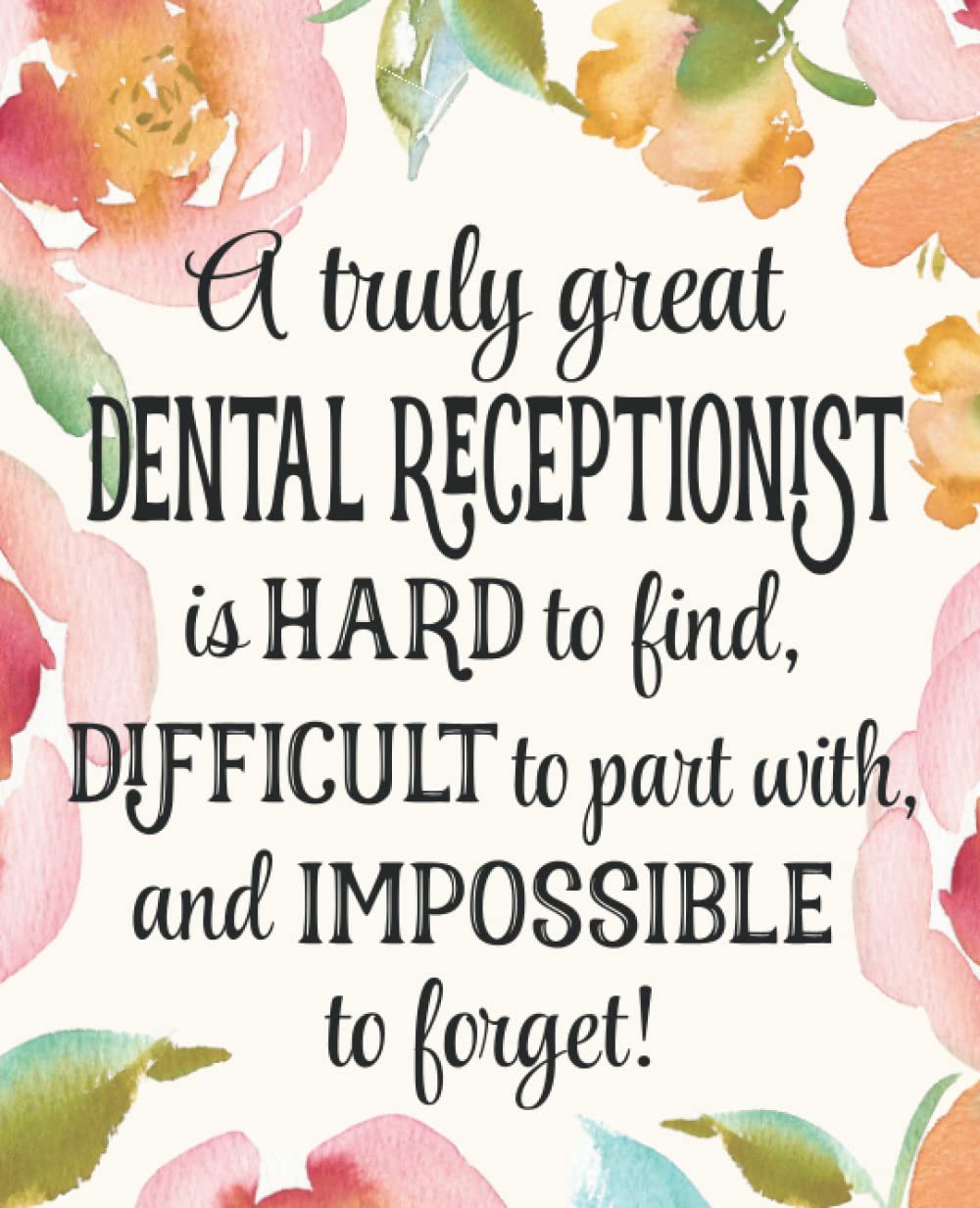 Dental Receptionist Gift: An Appreciation Thank You, Retirement, or Going Away Present for Women Friends, Family or Coworkers