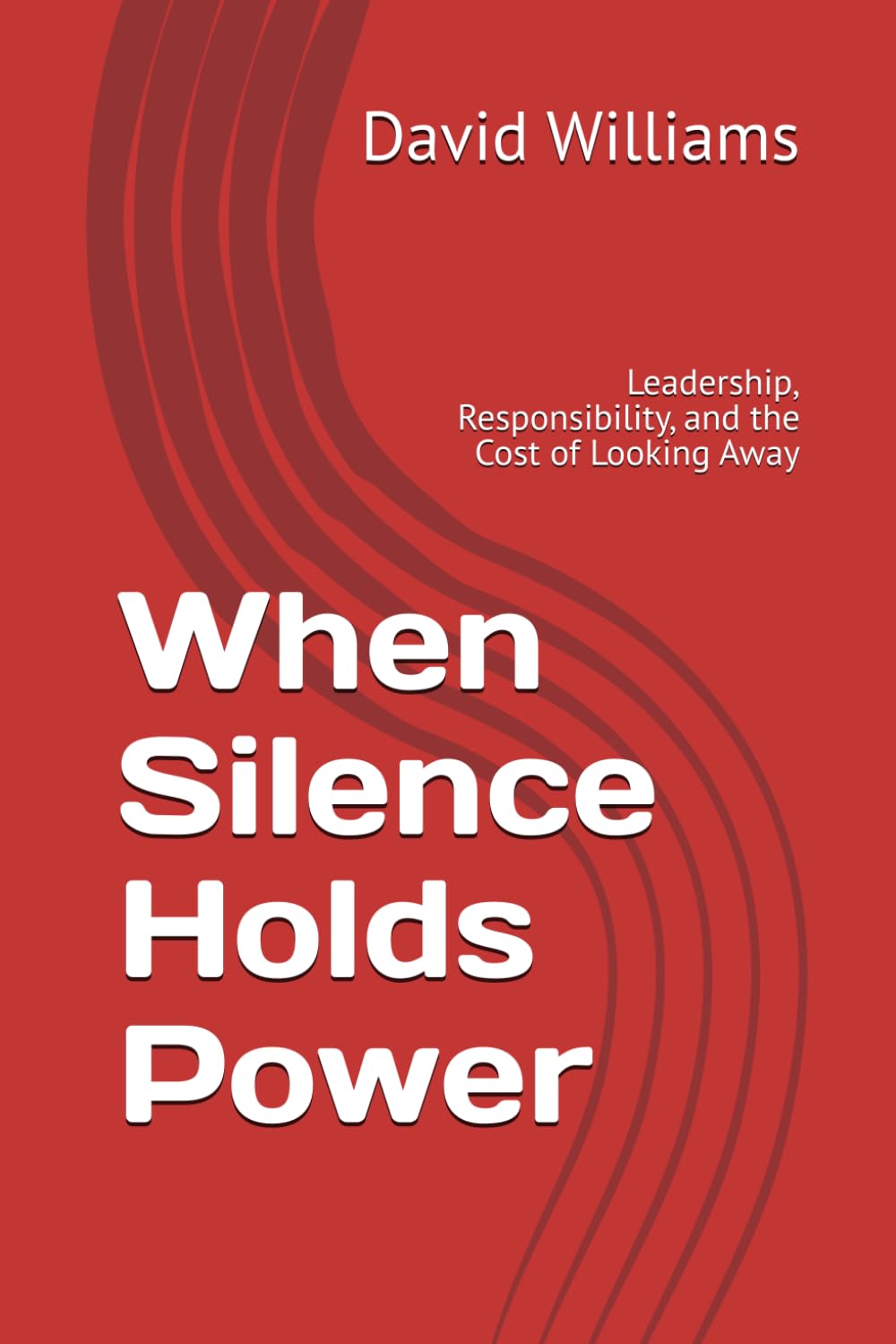 When Silence Holds Power: Leadership, Responsibility, and the Cost of Looking Away