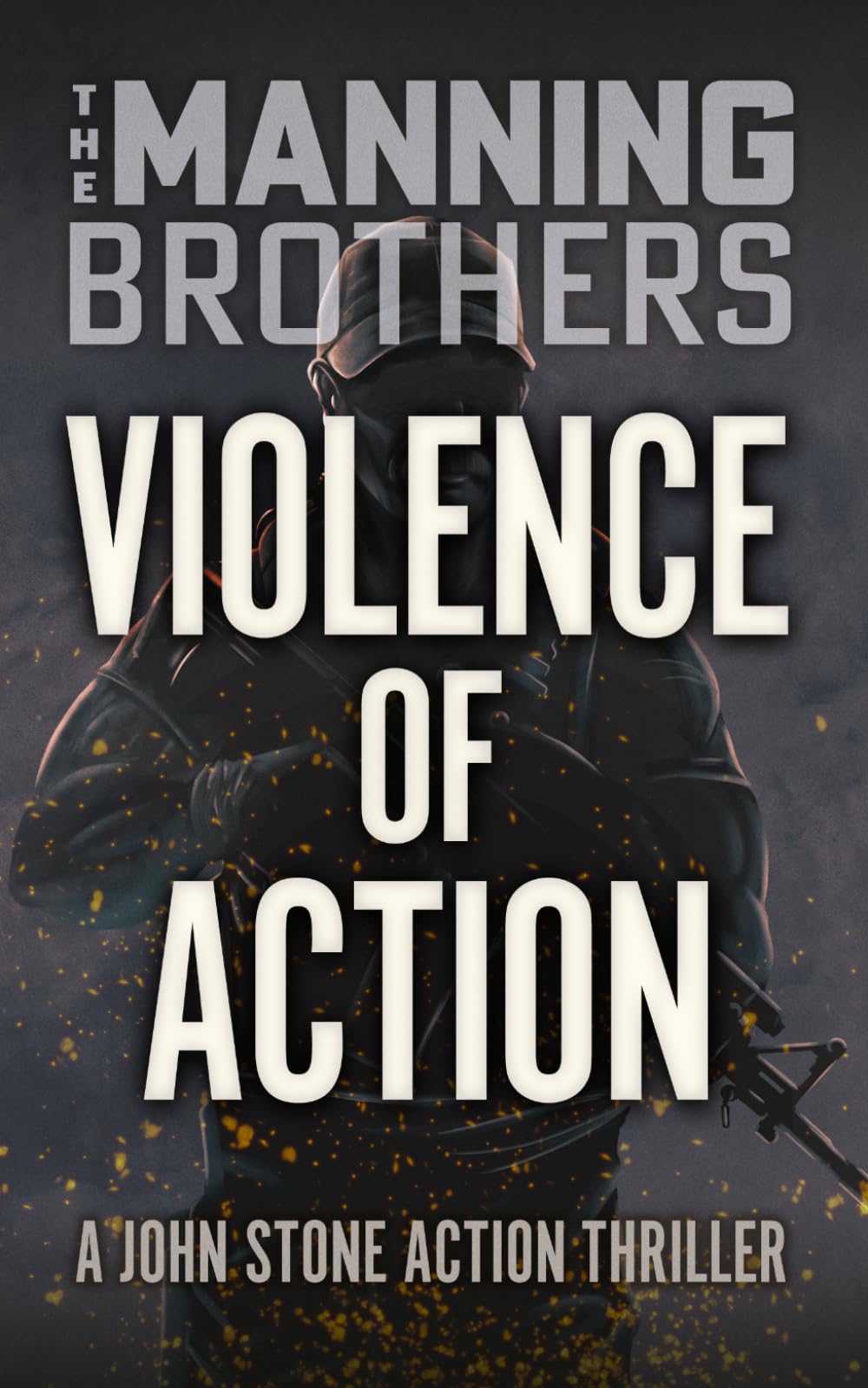 Violence of Action: A John Stone Action Thriller: 10