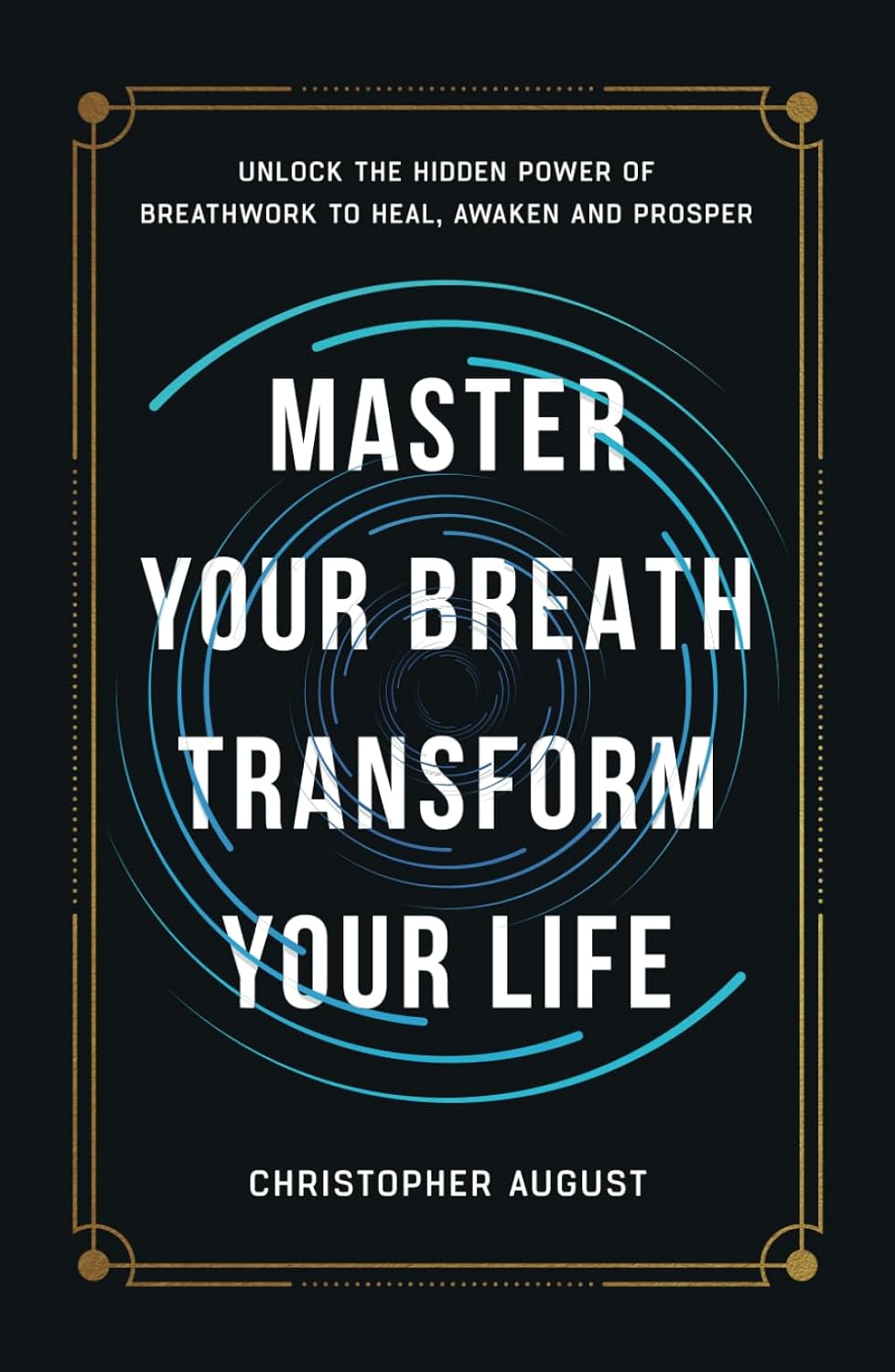 Master Your Breath, Transform Your Life Unlock The Hidden Power of