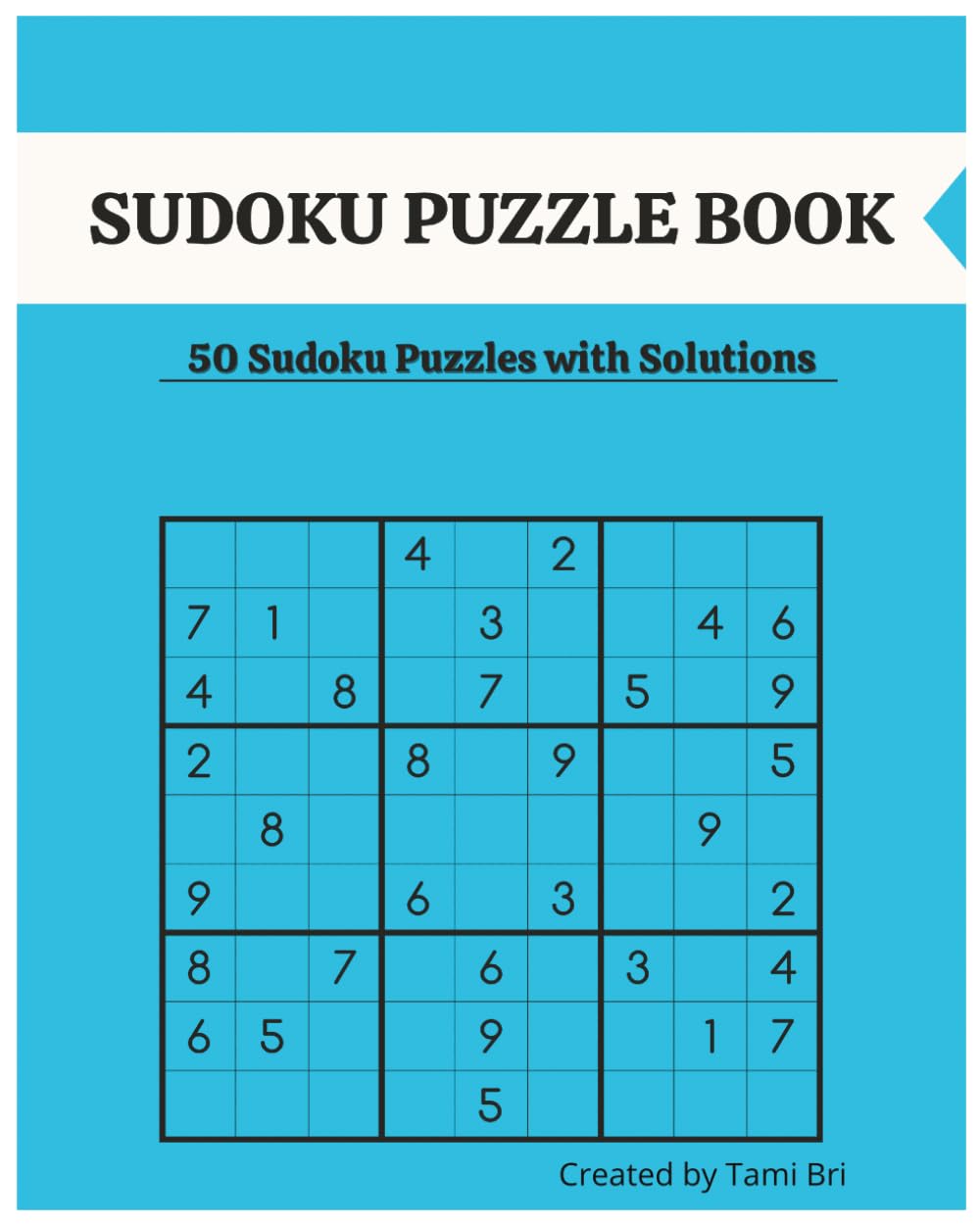 Sudoku Puzzle Book: 50 Challenging Sudoku Puzzles with Solutions: A Fun and Engaging Brain Exercise for Adults and Teens Who Love Logic and Number Challenges