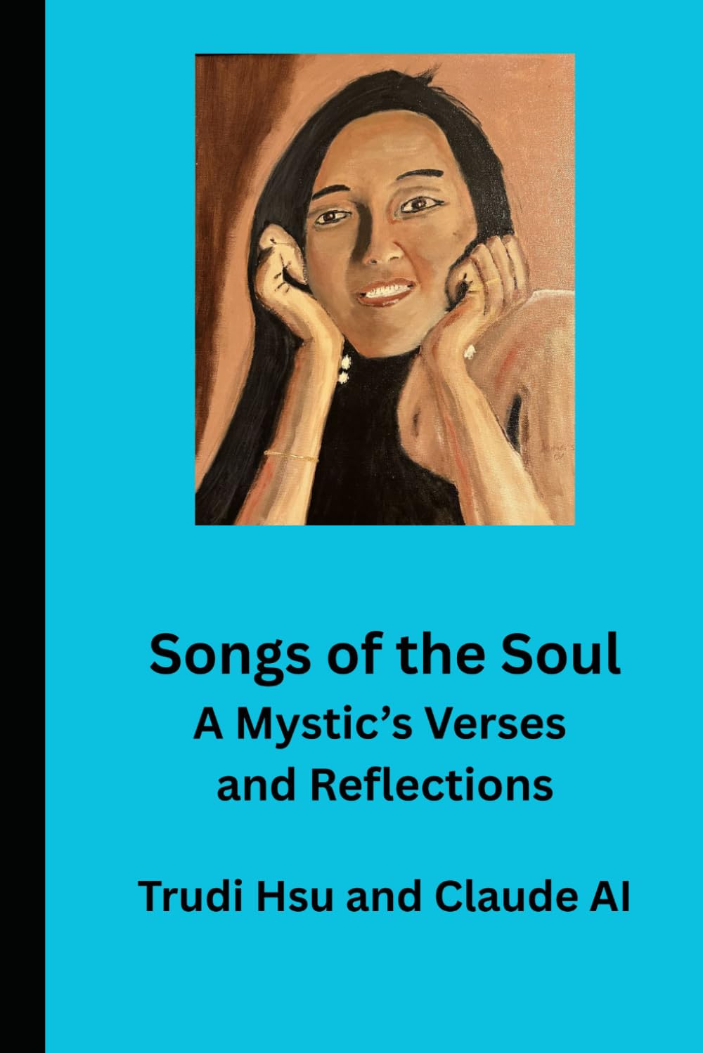 Songs of the Soul: A Mystic’s Verses and Reflections