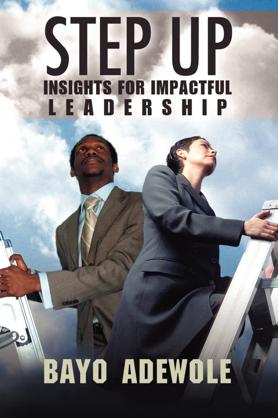 Step Up: Insight for Impactful Leadership