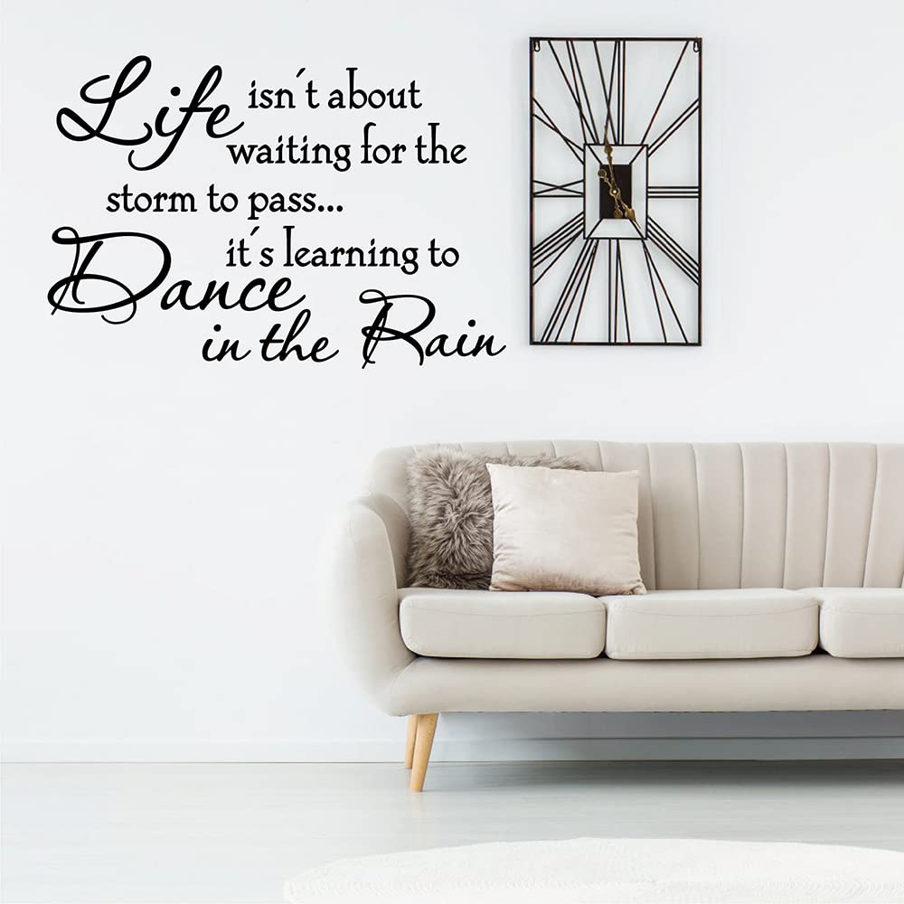 Life Isnt About Waiting for The Storm to Pass Its Learning to Dance in The Rain - Vinilo decorativo para pared con frases inspiradoras