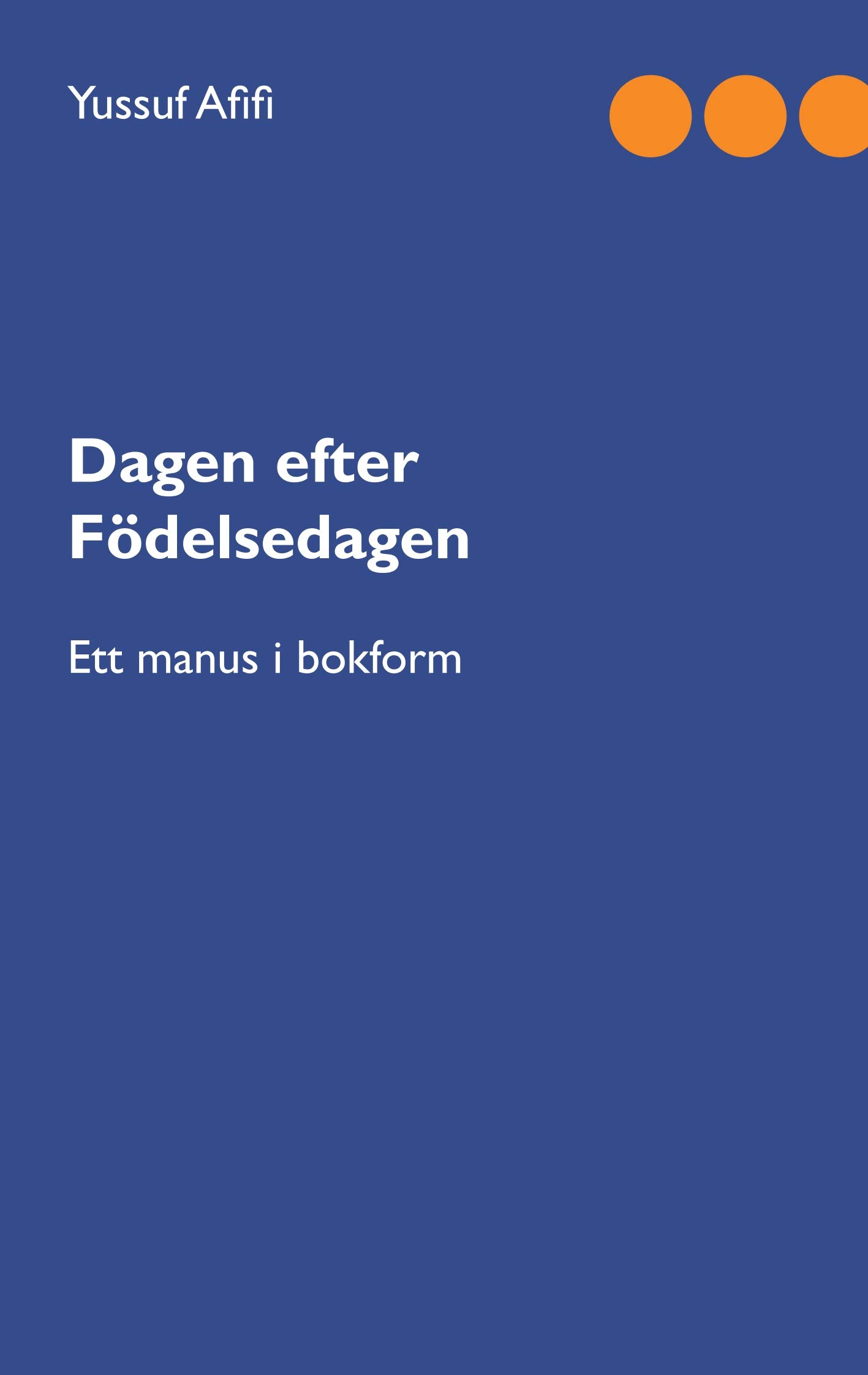 Dagen efter födelsedagen livre manuscrit suédois pour collectionneurs