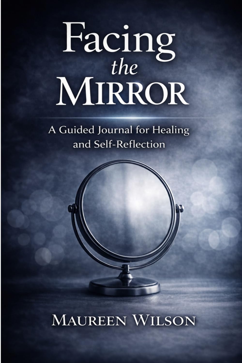 Facing the Mirror: The Guided Journal for Healing, Growth, and Self-Reflection