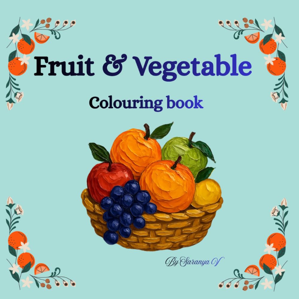 Fruits and Vegetables Coloring Book for Kids: Easy, Fun & Educational Designs for Learning Healthy Foods