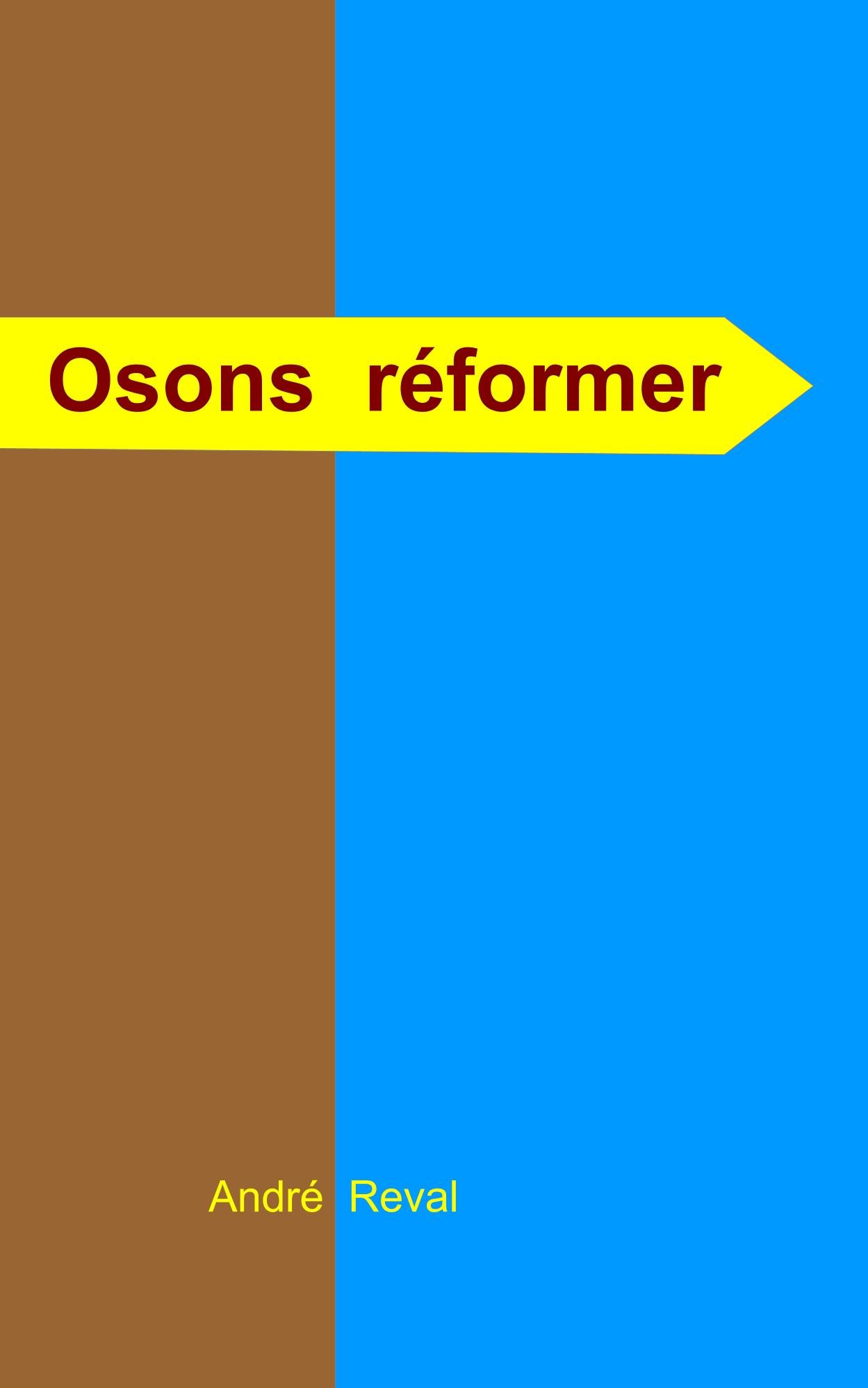 Osons réformer (French Edition)
