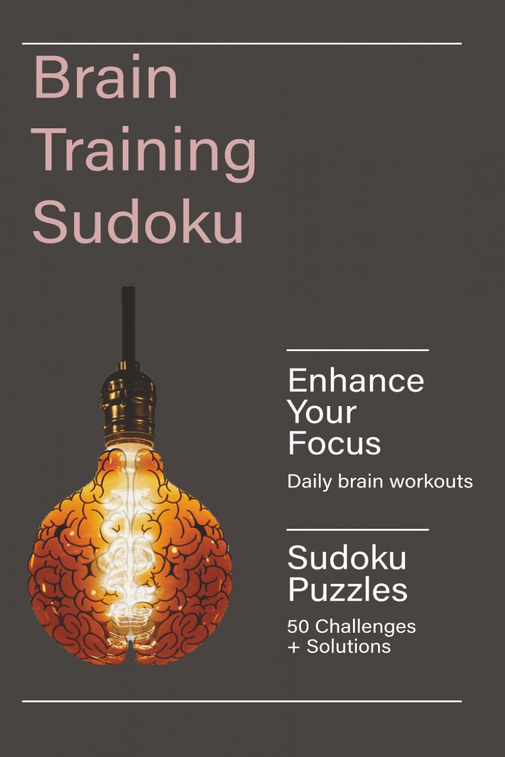 Brain Training Sudoku: 50 Puzzles to Improve Memory & Focus | Easy to Medium Sudoku for Adults with Solutions | Large Print 6×9 | Boost Logic, Concentration & Mental Clarity