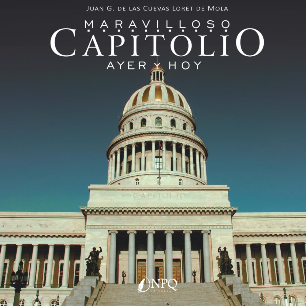 MARAVILLOSO CAPITOLIO: AYER Y HOY