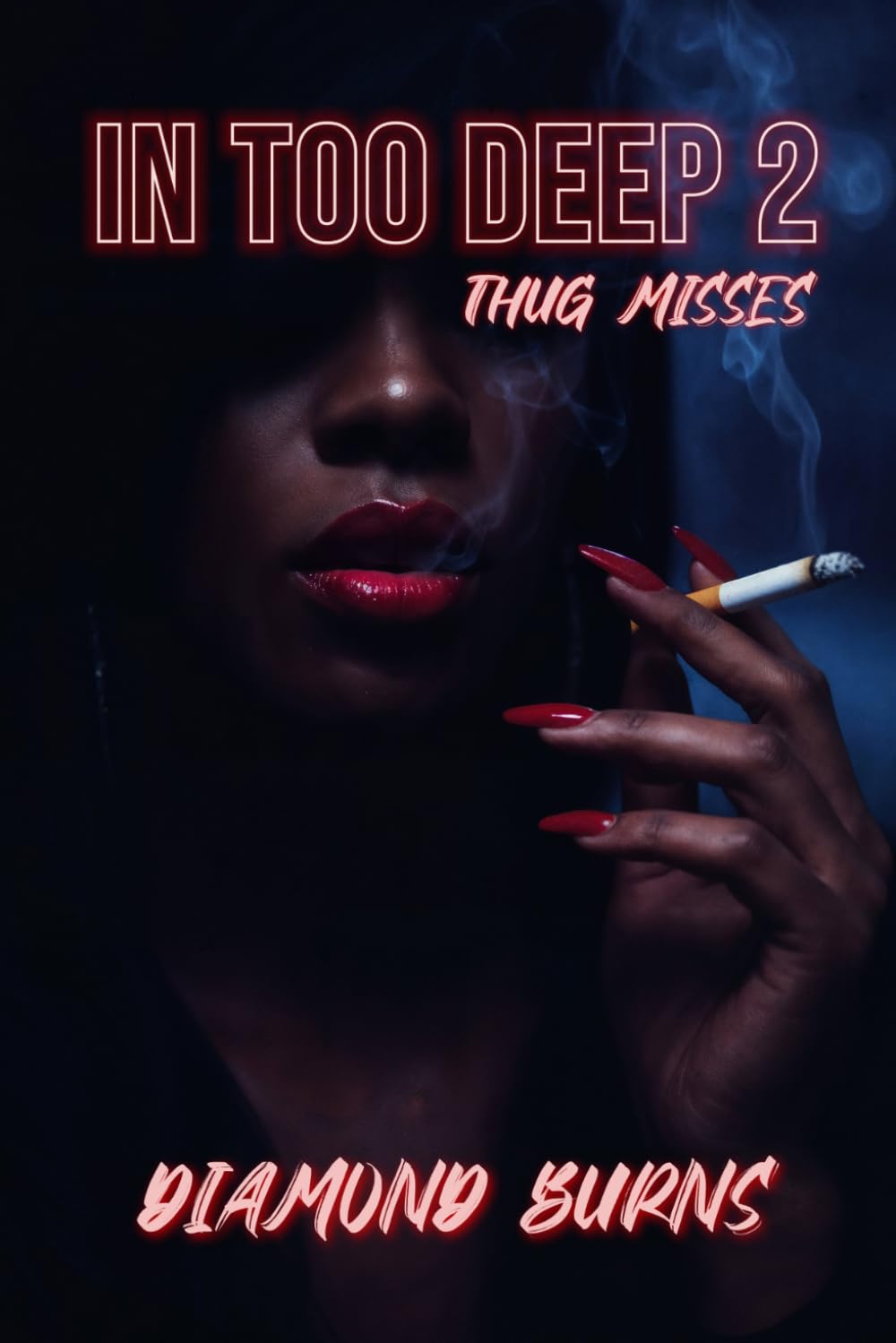 IN TOO DEEP 2: THUG MISSES