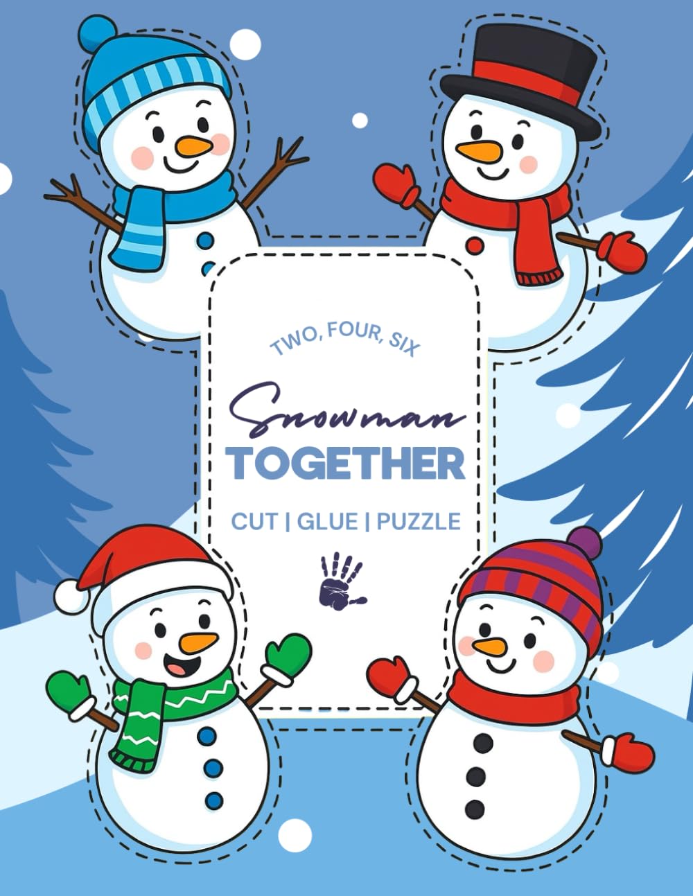Snowman Together: A Cut & Paste Snowman Activity Book with 2, 4 & 6 Piece Puzzles – Winter Craft Fun for Kids