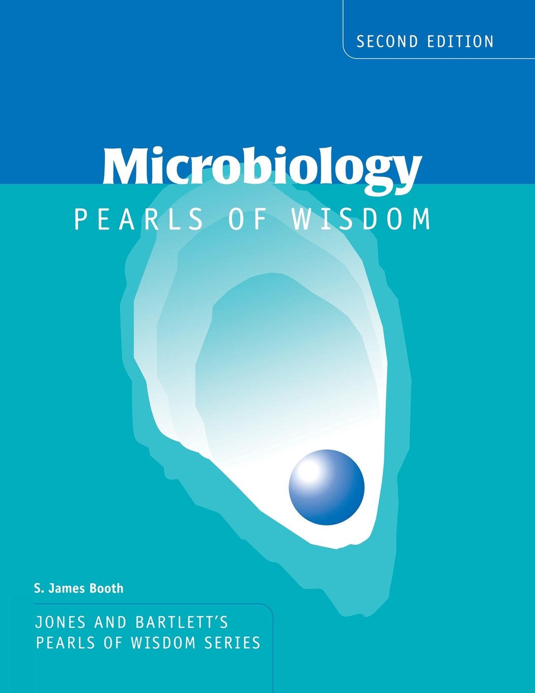 Microbiology Pearls Of Wisdom (Jones and Bartlett's Pearls of Wisdom