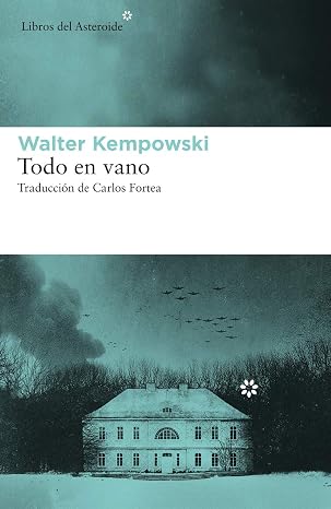 Todo en vano: 236 (Libros del Asteroide)
