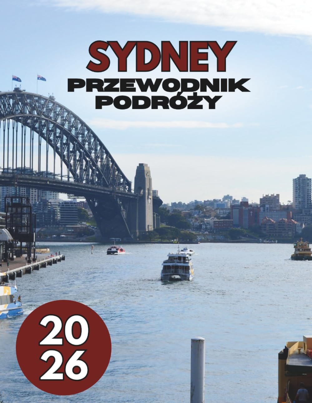 SYDNEY PRZEWODNIK PODRÓŻY 2026