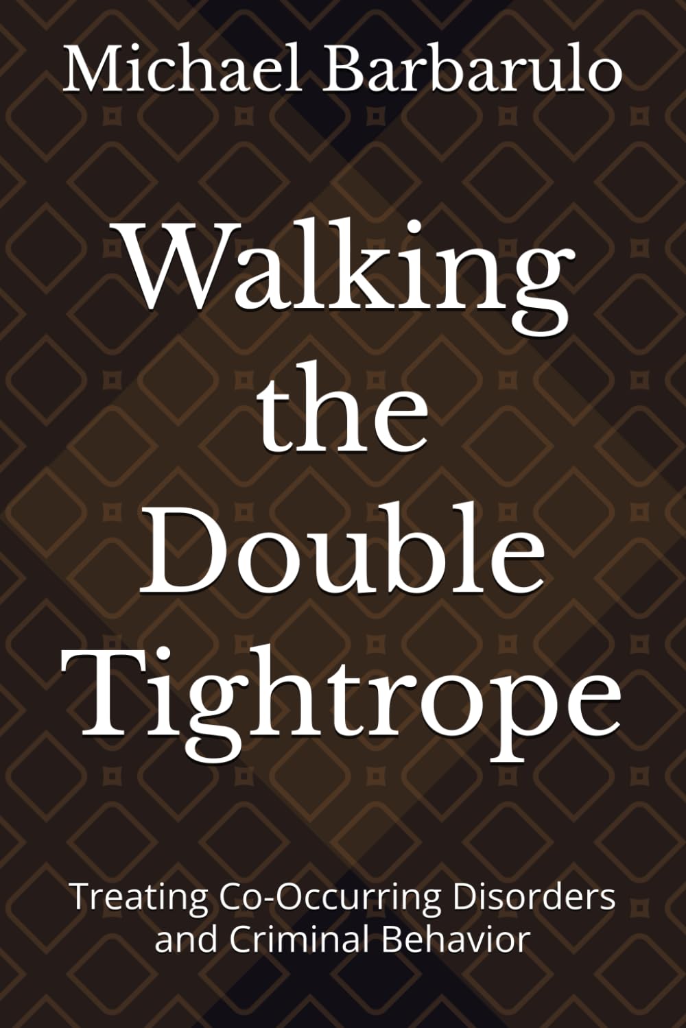 Walking the Double Tightrope: Treating Co-Occurring Disorders and Criminal Behavior