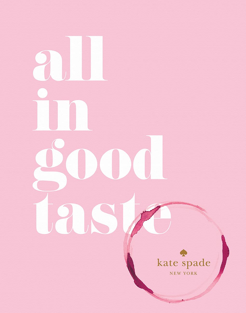 kate spade new york: all in good taste: Pink & Green Book Three Hardcover – 27 October 2015