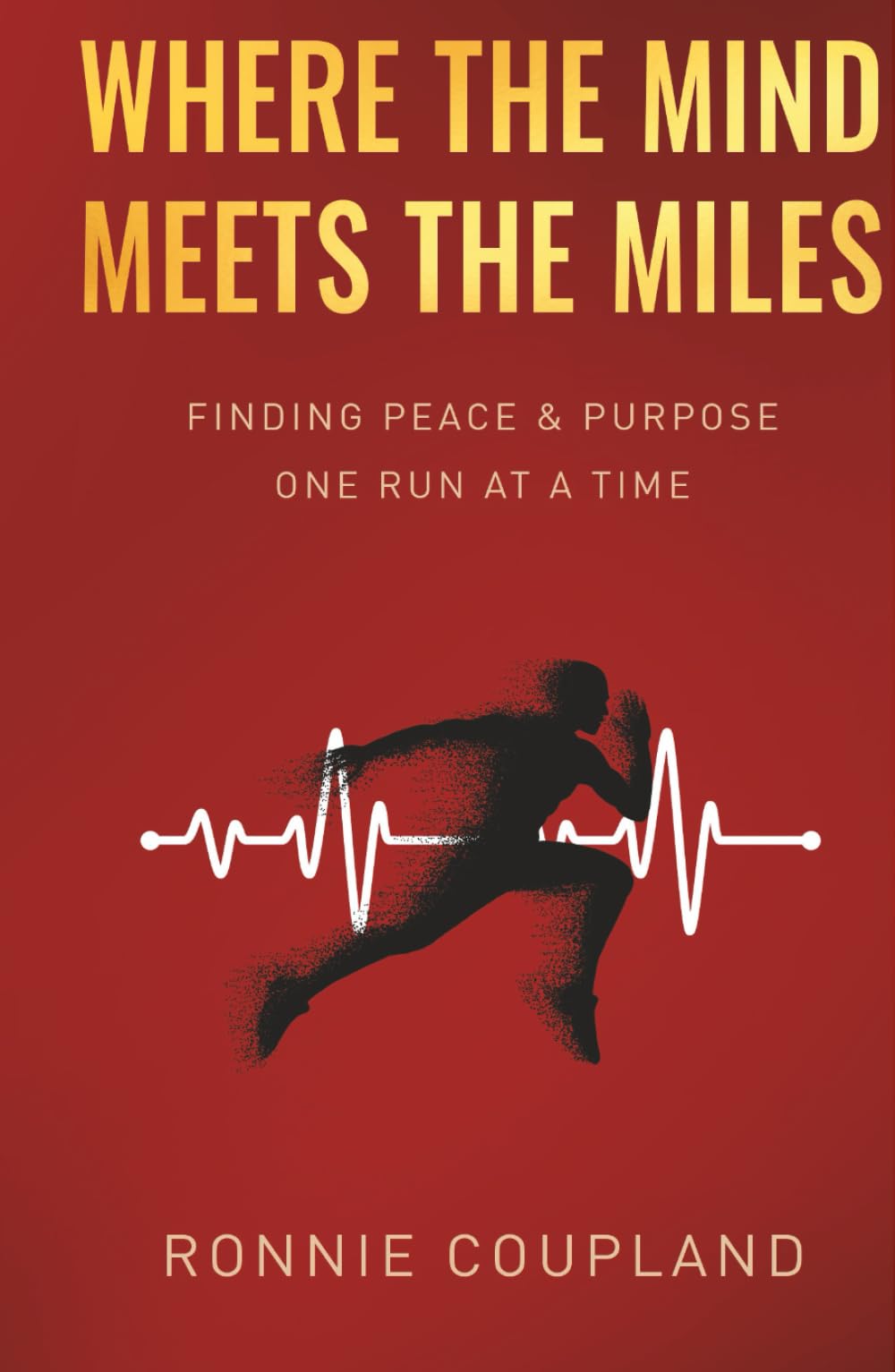 Where The Mind Meets The Miles: Finding Peace & Purpose One Run at a Time